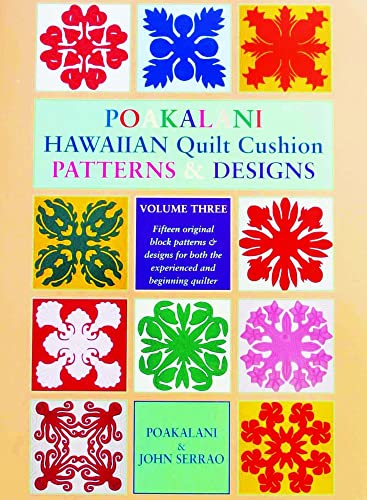 Poakalani Hawaiian Quilt Cushion Patterns & Designs, Vol. 3 - Softcover