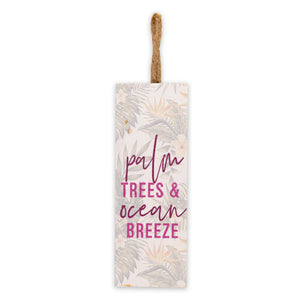 "Palm Trees and Ocean Breeze" Hanging Sign