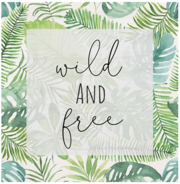 “Wild and Free” Wooden Sign- 5.5